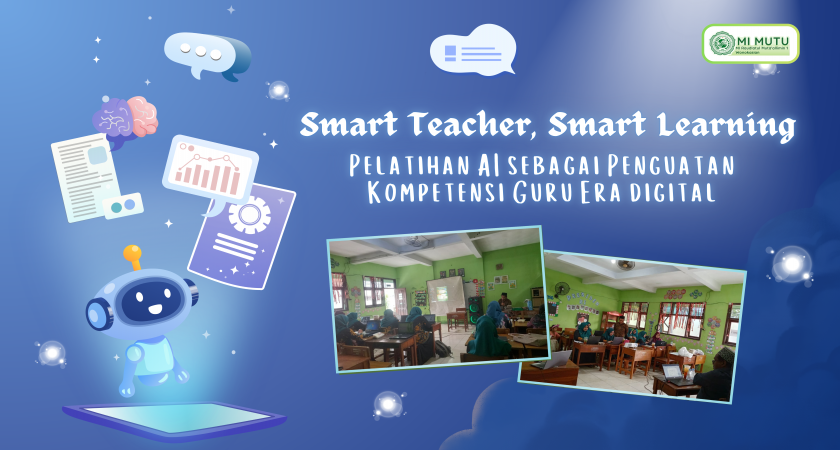 Smart Teacher, Smart Learning: Pelatihan AI sebagai Penguatan Kompetensi Guru Era Digital