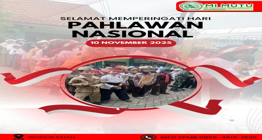 PERINGATAN HARI PAHLAWAN KEGIATAN PAWAI DAN DRAMA KOLOSAL MI RAUDLATUL MUTA’ALLIMIN 1