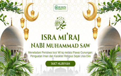Meneladani Peristiwa Isra’ Mi’raj melalui Pawai Gunungan: Penguatan Iman dan Karakter Religius Sejak Usia Dini