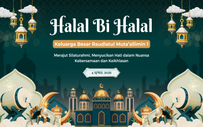 Merajut Silaturahmi, Menyucikan Hati: Halal bi Halal Keluarga Besar Raudlatul Muta’allimin 1 dalam Nuansa Kebersamaan dan Keikhlasan