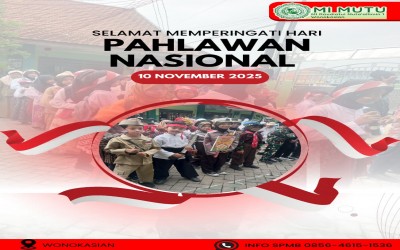 PERINGATAN HARI PAHLAWAN KEGIATAN PAWAI DAN DRAMA KOLOSAL MI RAUDLATUL MUTA’ALLIMIN 1